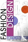 Forbes, Kimberly - Fashion Design Sketchbook: Fashion Figures, Flats, and Terminology