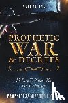 Higgins, Prophetess Miranda - Prophetic War and Decrees: It's Time to Release War on the Enemy!