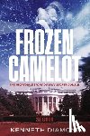 Diamond, Kenneth - Frozen Camelot: The Incredible Story of Jfk's Secret Double