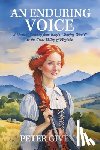 Givens, Peter - An Enduring Voice: A Musical Journey from Italy's Singing Woods to the Great Valley of Virginia