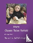 Stuart, Peggy - More Classic Tales Retold: Stories from the Doll's Storybook