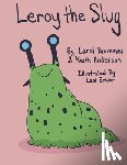 Brummel, Carol - Leroy the Slug