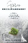 Schwartz, Jena - Fierce Encouragement: 201 Writing Prompts for Staying Grounded in Fragile Times