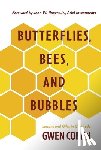 Cohen, Gwen - Butterflies, Bees, and Bubbles: Lessons and Gifts in Gratitude