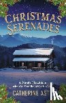 Astl, Catherine - Christmas Serenades: A Novel of Traditions with the Families of Cades Cove