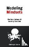 Molnar, Christoph - Modeling Mindsets: The Many Cultures Of Learning From Data