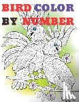 Quevedo, Andrea J. - Cute Bird Color by Numbers: Color By Number Book for All Ages People Man and Women