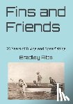 Marsh, Corinda - Fins and Friends: 70 Years of Diving and Spearfishing