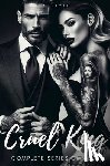 Hayat, A. - Cruel King Complete Series Omnibus: A Dark Mafia Romance. Contains Prisoner/Master/Puppet Trilogy.