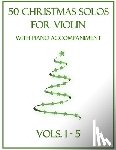 Dockery, B. C. - 50 Christmas Solos for Violin with Piano Accompaniment: Vols. 1-5