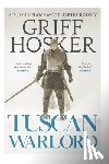 Hosker, Griff - Tuscan Warlord