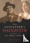 Stoynoff, Natasha - The Godfather's Daughter: An Unlikely Story of Love, Healing, and Redemption
