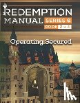 Solutions, Sovereign Filing - Redemption Manual 6.0 Series - Book 2: Operating Secured
