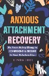 Hill, Linda - Anxious Attachment Recovery