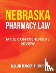 Morgan Pharmd, William - Nebraska Pharmacy Law: Mpje Comprehensive Review