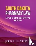 Bill Pharmd, John - South Dakota Pharmacy Law: Mpje Comprehensive Review