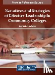  - Narratives and Strategies of Effective Leadership in Community Colleges