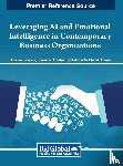  - Leveraging AI and Emotional Intelligence in Contemporary Business Organizations