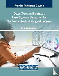  - Data-Driven Business Intelligence Systems for Socio-Technical Organizations