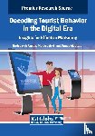  - Decoding Tourist Behavior in the Digital Era