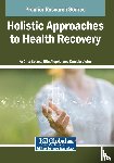  - Holistic Approaches to Health Recovery