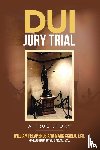 Pelarenos, William, Sciblo Esq., Mark - DUI Jury Trial