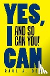 Deju, Raul A. - YES, I CAN