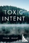 Hummel MD, Brian - Hummel, B: Toxic Intent