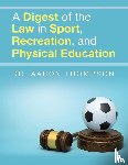 Thompson, Aaron - A Digest of the Law in Sport, Recreation, and Physical Education