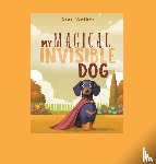Walker, Star - My Magical Invisible Dog