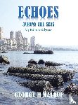 Malouf, George H - Echoes Across the Seas