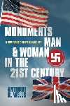 Wells, Anthony R. - Monuments Man & Woman in the 21st Century: A New Pursuit of Stolen Nazi Art
