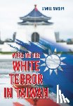 Nardini, Daniel - More on the White Terror in Taiwan