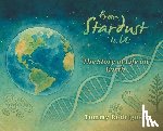 Rodriguez, Tommy - From Stardust to Us: The Story of Life on Earth