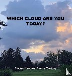 Inman-Vicker, Doctor Beverly - WHICH CLOUD ARE YOU TODAY?