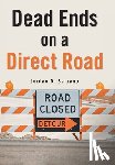 Salzano, Jordan O. - Dead Ends on a Direct Road