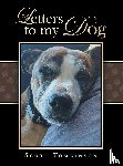 Tomlinson, Scott - Letters to my Dog
