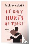 Rogers, Allison - It Only Hurts at First