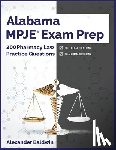 Baldwin, Alexander - Alabama MPJE Exam Prep: 200 Pharmacy Law Practice Questions