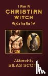 Scott, Silas - I Am A Christian Witch