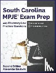 Baldwin, Alexander - South Carolina MPJE Exam Prep: 225 Pharmacy Law Practice Questions, Second Edition