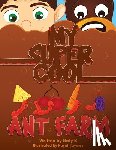B, Naty - My Super Cool Ant Farm