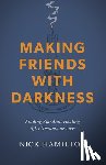 Hamilton, Nick - Making Friends With Darkness