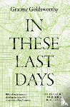 Goldsworthy, Graeme - In These Last Days: The Dynamics of Biblical Revelation