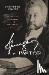 Chang, Geoffrey - Spurgeon El Pastor: La Recuperación de Una Visión Bíblica Y Teológica del Ministerio