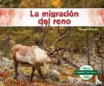 Hansen, Grace - La Migración del Reno (Caribou Migration)