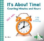Davis, Bela - It's about Time!: Counting Minutes and Hours: Counting Minutes and Hours