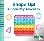 Davis, Bela - Shape Up!: A Geometry Adventure: A Geometry Adventure