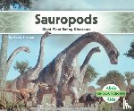 Hansen, Grace - Sauropods: Giant Plant-Eating Dinosaurs: Giant Plant-Eating Dinosaurs