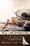 Coleman, Nykia - Pray-4-Breakthrough: How to Pray Against the Infirmity of Cancer and Abnormal Growths in Under 5 Minutes